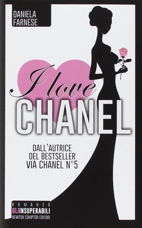 i love chanel daniela farnese|Daniela Farnese (Author of Via Chanel n. 5) .